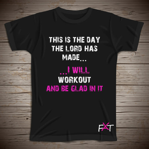Women's This is the Day...Workout T-Shirt
