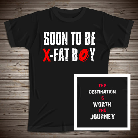 Men's "Soon to be X-Fat"/Destination (front/back)